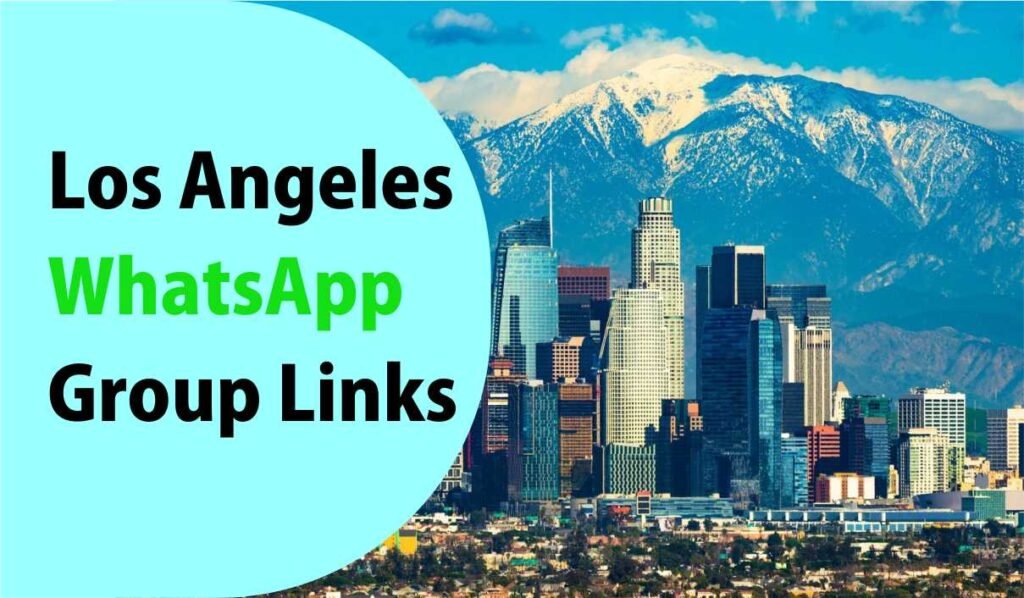 Los Angeles WhatsApp Group Links