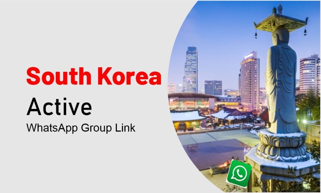 South Korea WhatsApp Group Links