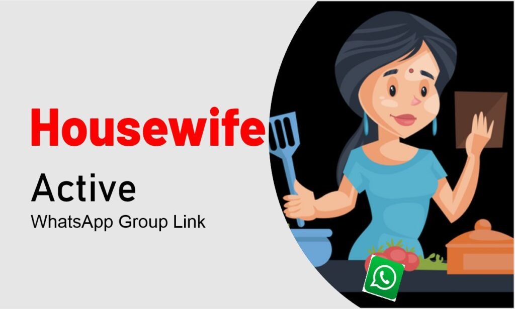 Housewife Whatsapp Group Links