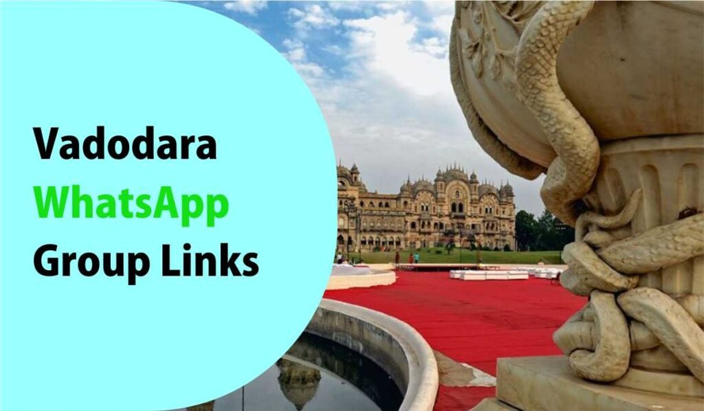 Vadodara WhatsApp Group Links