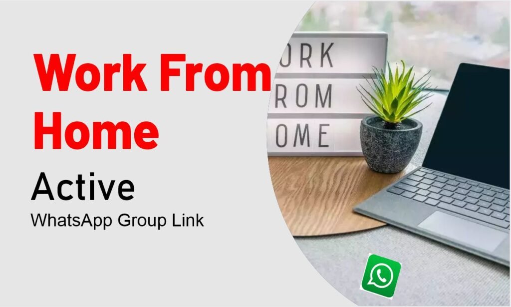 Work From Home WhatsApp Group Links